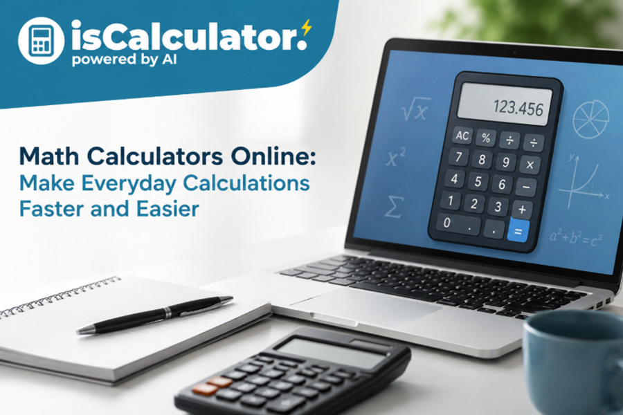 Math Calculators Online Make Everyday Calculations Faster and Easier